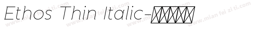 Ethos Thin Italic字体转换